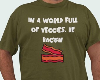 Be Bacon-T-shirt: uniseks T-shirt van jersey met korte mouwen