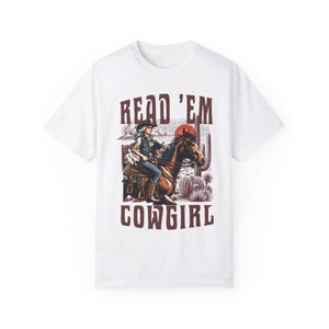 Read 'Em Cowgirl T-shirt, Cowgirl Bookish T-shirt, Cowgirl T-shirt White