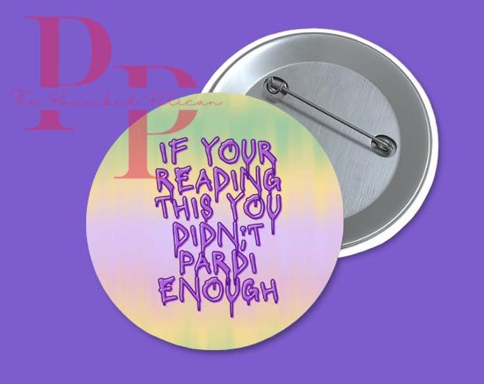 Drake inspired Mardi gras button