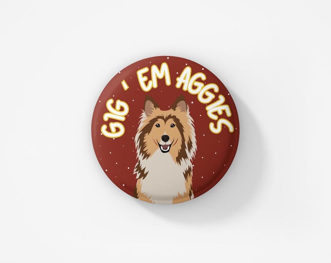 Gig ‘ Em aggies with dog button