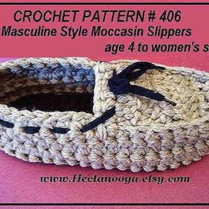 Easy Crochet Pattern slippers num 406. TODDLER,  YOUTHS,  Masculine MOCCASIN style slipper, sizes fit from age 4 to adult women size 8