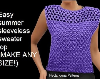 Crochet Pattern, Easy Summer Sleeveless Sweater Top, make any size S - Plus size, with video demo