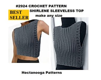 CROCHET SWEATER PATTERN, Shirlene Sleeveless Summer shell top, women and teen's clothing, Small-3XL, looks like knit, easy pattern, #2924