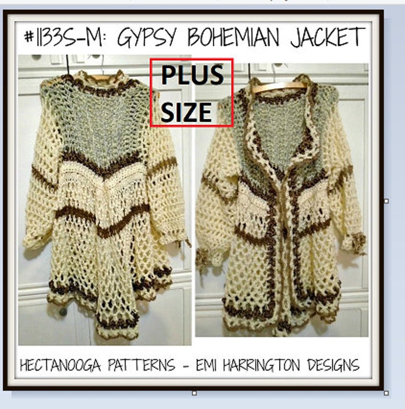 May include: A crocheted jacket in beige, brown, and green with a plus size label. The jacket has a loose fit and a long, flowing style. The text "#1133S-M: GYPSY BOHEMIAN JACKET" and "HECTANOOGA PATTERNS - EMI HARRINGTON DESIGNS" are visible in the image.