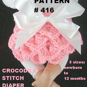 May include: A pink crochet diaper cover with a crocodile stitch design, adorned with a large white bow. The image includes text indicating it's a crochet pattern, size #416, available in newborn to 12-month sizes.