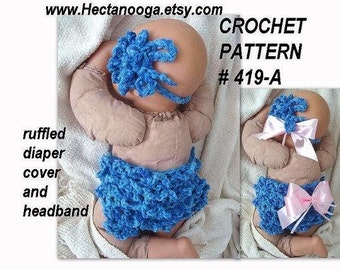 Easy CROCHET PATTERN, diaper cover, Sara Ruffled Diaper Cover and headband, girl ruffled pants,kids and babies, newborn to 2 yrs.  #419A