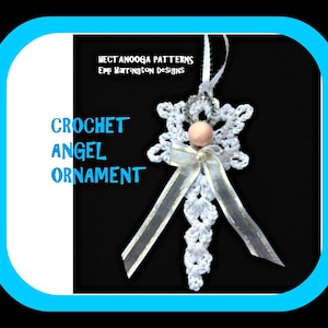 May include: A white crochet angel ornament with a wooden bead head and silver ribbon accents. The ornament has a halo and a decorative bow. Text on the image reads "CROCHET ANGEL ORNAMENT" and "HECTANOOGA PATTERNS Emi Harrington Designs."