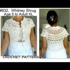 Crochet PATTERN, SHRUG pattern, # 832, Whitney Shrug Bolero,  Wedding Shrug, sweater, vest, tops, Age 5 to women's XL, girls,  clothing,