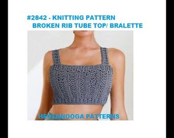 KNITTING PATTERNS, Knit bralette - tube top, Summer knitting, halter,5 yrs to plus size, easy pattern, 2 row repeat, worked flat, #2842 - TT