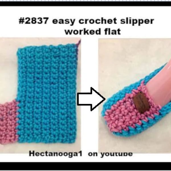 CROCHET SLIPPER PATTERN, easy, worked flat, beginner level, video demo included, #2837, all sizes: child, teen, adult