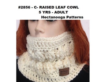Crochet Cowl Pattern, Raised Leaf accent, 5 yrs to adult, Easy pattern, # 2856 - C, Hectanooga Patterns