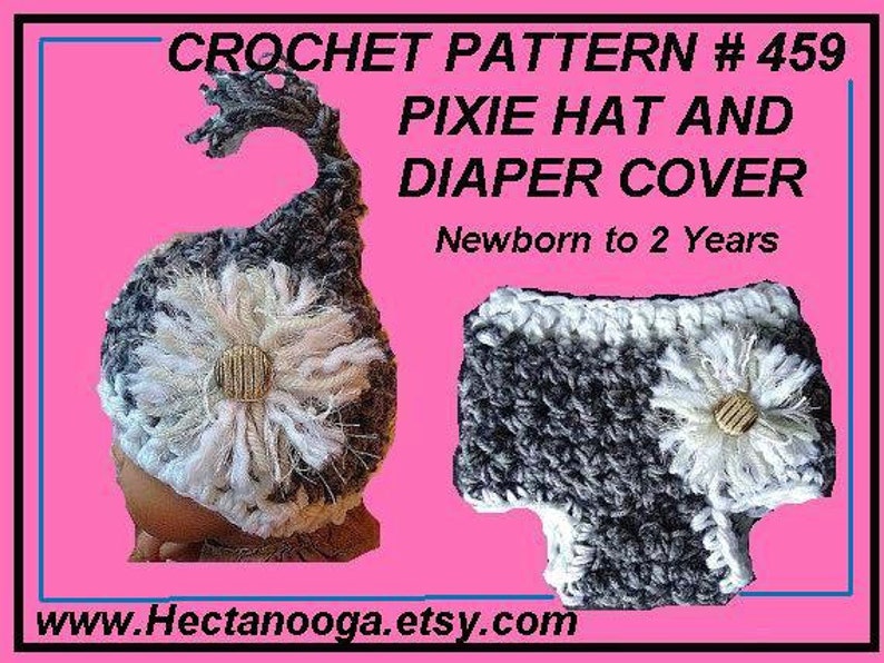 Easy Crochet Patterns, Diaper Cover, Pixie Hat, num. 459, newborn to age 2, baby, accessories, clothing, children, photo props, ok to sell image 1