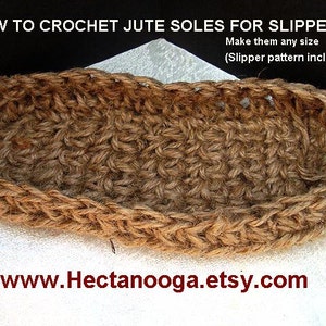 Easy Crochet PATTERNs,  Crochet Jute Soles, rope soles -  for any knit or crochet slippers, #545, make any size, slipper pattern included