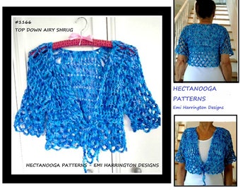 May include: A blue crochet shrug with a tie closure. The shrug is made with a delicate open stitch pattern. The image includes the text "#1166 TOP DOWN AIRY SHRUG HECTANOOGA PATTERNS - EMI HARRINGTON DESIGNS HECTANOOGA PATTERNS Emi Harrington Designs"