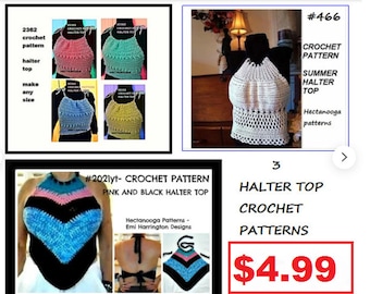CROCHET HALTER TOP, 3 Patterns For 4.99, Summer Special, Make any size, crochet for women, teens, girls, three patterns, summer clothing