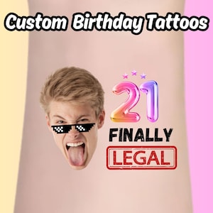 May include: A temporary tattoo featuring a colourful number 21, the words "Finally Legal" and a person wearing sunglasses. The tattoo is on a pink background.