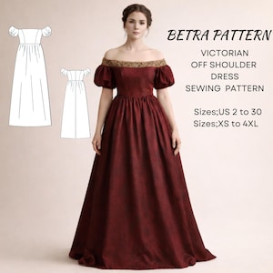 May include: A burgundy Victorian off-shoulder dress with puff sleeves and a gold embroidered neckline. The image also shows a sewing pattern with the text "BETRA PATTERN" and size options.