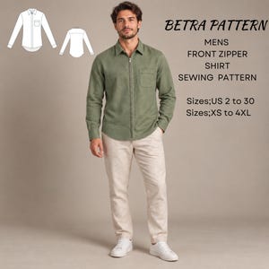May include: A long-sleeve olive green shirt with a front zipper closure and a single chest pocket. The image includes a technical line drawing of the shirt and text reading BETRA PATTERN MENS FRONT ZIPPER SHIRT SEWING PATTERN Sizes;US 2 to 30 Sizes;XS to 4XL.