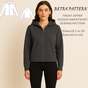 Könnte beinhalten: Eine Frau trägt einen dunkelgrauen Kapuzenpullover mit Frontreißverschluss. Das Bild enthält eine Schnittmusterzeichnung und den Text "BETRA PATTERN FRONT ZIPPER HOODIE SWEATSHIRT SEWING PATTERN Größen; US 2 bis 30 Größen; XS bis 4XL."