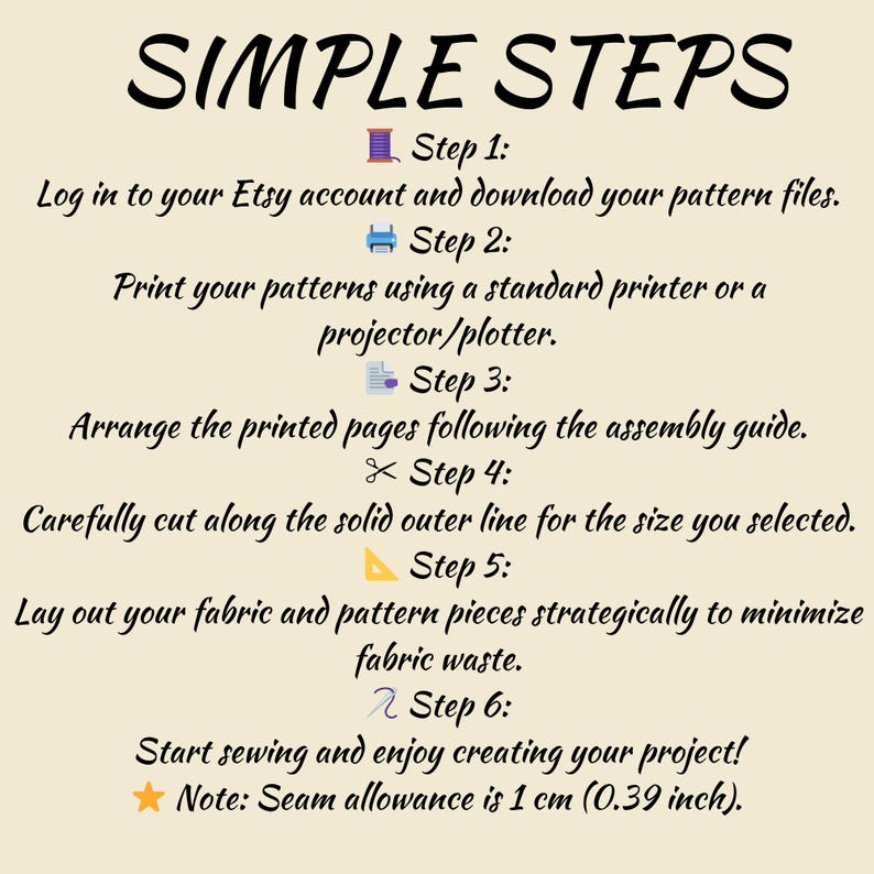 May include: A graphic with a list of six simple steps for sewing a project. The steps include downloading patterns, printing them, arranging the pages, cutting out the pieces, laying out the fabric, and sewing. The graphic also includes a note that the seam allowance is 1 cm (0.39 inches).