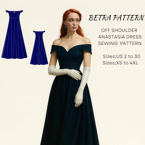 Może przedstawiać: Ciemnoniebieska, długa suknia z odkrytymi ramionami i długimi beżowymi rękawiczkami. Tekst: BETRA PATTERN, OFF SHOULDER ANASTASIA DRESS SEWING PATTERN, Sizes; US 2 to 30, Sizes; XS to 4XL. Zawiera dwa niebieskie szkice techniczne projektu sukni.