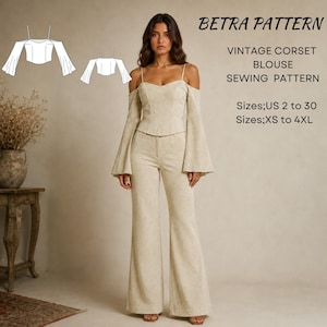 May include: A beige corset blouse and matching wide-leg trousers sewing pattern titled BETRA PATTERN VINTAGE CORSET BLOUSE SEWING PATTERN. The text includes Sizes; US 2 to 30 and Sizes; XS to 4XL. The garment features thin straps and flared sleeves.