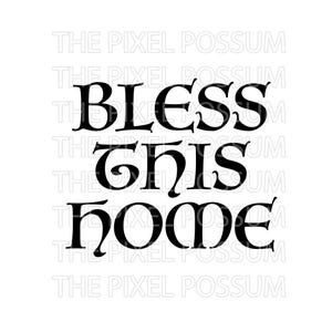 May include: Black and white typography graphic that reads "Bless this home".
