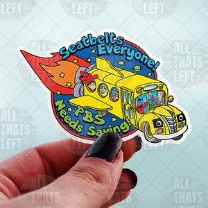 Seatbelts Everyone! Magic School Bus PBS Cartoons Need Saving Stickers | Support Fund Public Broadcasting Decals | 90s Kids Cartoon Sticker