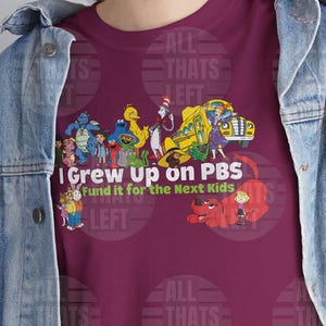 I Grew Up on PBS Cartoons Unisex Tee | 90s Cartoons Next Generation Shirt | Support Public Broadcasting T-Shirts | Anti-DOGE Fund PBS Kids