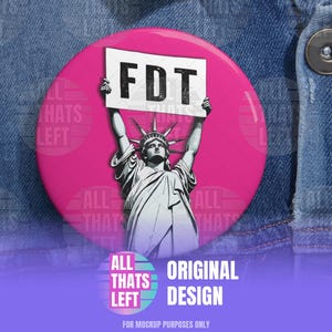 FDT (F Donald Trump) Pink Pin Buttons | Retro Statue of Liberty Art, Anti-Trump Buttons, Anti-DOGE Pins, Pro-Democracy Pin, Pro-Equality Pin