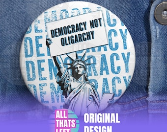 Democracy Not Oligarchy Pin Buttons | Statue of Liberty Art, Anti-Trump, Anti-DOGE, Pro-Democracy Button, Liberal Constitution Supporter