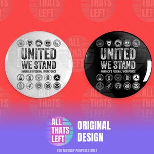 United We Stand America's Federal Workforce Pin Buttons | Anti-Trump Pins, Fed Jobs Matter Button, Fed Department Pins, Anti-DOGE Pin Button