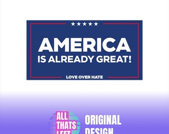 America is Already Great Blue Bumper Sticker, Anti-Trump, Democrat Voter, Liberal Stickers, Anti-Republican, Anti-GOP Decals, Pro-Democracy