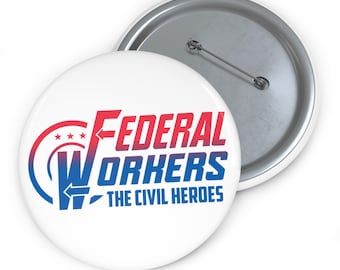Federal Workers The CIVIL HEROES Blue/Red Pin Button | Anti-Trump Pins, Fed Jobs Matter Buttons, Pro-Democracy Pins, Anti-DOGE Pin Buttons