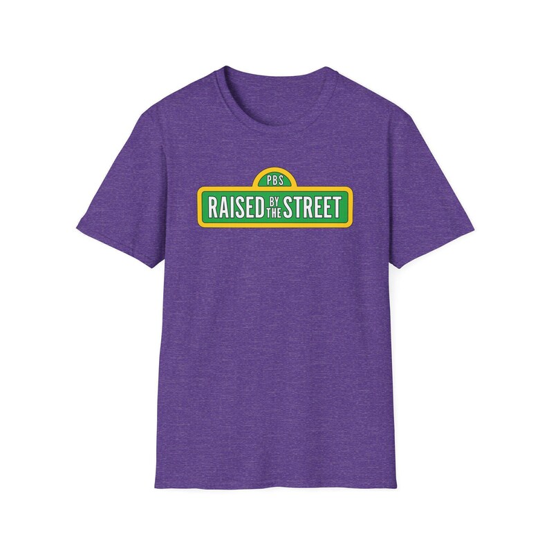 Raised by the Street Public Broadcasting T-Shirt — Support Sesame Street 90s Kids Tee Heather Purple