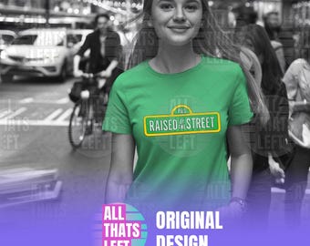 Raised by the Street Public Broadcasting T-Shirt — Support Sesame Street 90s Kids Tee