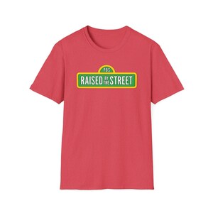 Raised by the Street Public Broadcasting T-Shirt — Support Sesame Street 90s Kids Tee Heather Red