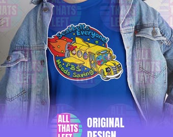 Seatbelts Everyone! Magic School Bus PBS Cartoons Need Saving Unisex T-Shirt | Support Public Broadcasting T-Shirts | 90s Kids Cartoon Tee