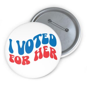 I Voted For Her Warped Retro Text Custom Pin Button, Kamala Harris Democrat Voter, Anti-Trump, I Didn&#39;t Vote For Him, Common Sense