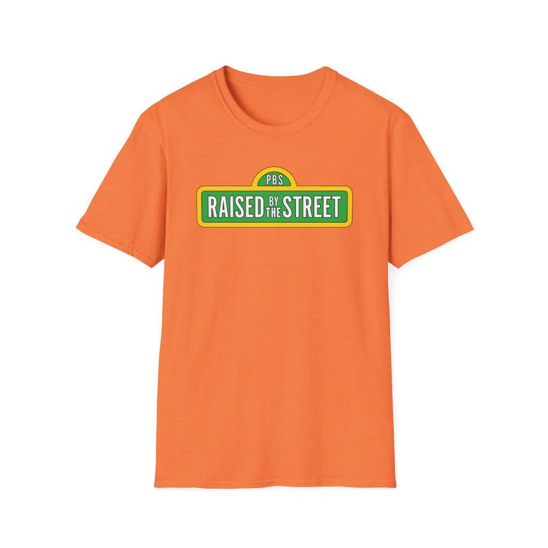 Raised by the Street Public Broadcasting T-Shirt — Support Sesame Street 90s Kids Tee Heather Orange