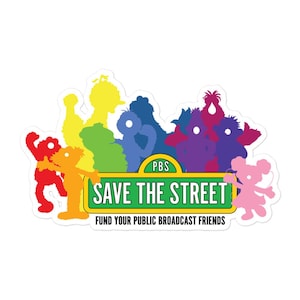 May include: A colorful sticker featuring silhouettes of various cartoon characters in red, orange, yellow, green, blue, and purple. The sticker has the text "SAVE THE STREET" in a green sign, with "PBS" above it and "FUND YOUR PUBLIC BROADCAST FRIENDS" below.