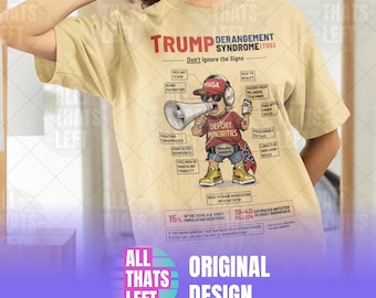TDS Trump Derangement Syndrome Symptoms T-Shirt — Anti-Trump Satire Liberal Political Tee