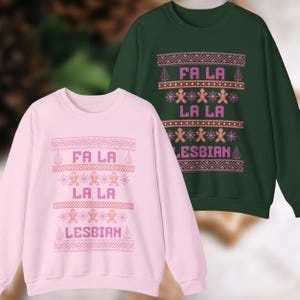 Fa La La La Lesbian Christmas Jumper - Queer Christmas Ugly Sweater Yuletide Gay - Unisex Gildan 18000 Crewneck Sweatshirt