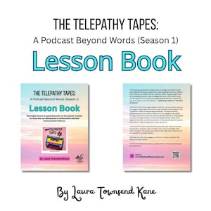 May include: The image features a lesson book for "The Telepathy Tapes: A Podcast Beyond Words (Season 1)". The cover displays the title in teal, with a colorful cassette tape graphic. The back cover contains text. The author's name, Laura Townsend Kane, is also visible.