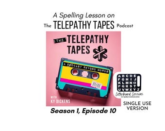Telepathy Tapes Podcast Spelling Lesson Season 1, Episode 10: Letterboard Communication (PDF download)