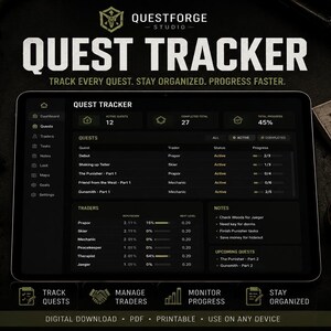 May include: A digital Quest Tracker interface displayed on a tablet screen, featuring a dark theme with white text. The dashboard shows active quests, trader reputation levels, notes, and progress bars for various tasks. The text Quest Tracker is visible.