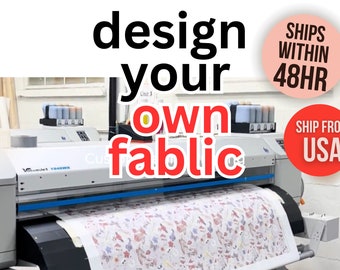 May include: A large-format digital printer with a roll of fabric being printed with a colorful pattern. The printer has the text "Mimaki 1948WX" on the front. The text "design your own fabric" is superimposed on the image. The text "SHIPS WITHIN 48HR" is in a pink circle. The text "SHIP FROM USA" is in a red rectangle.