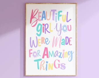 Beautiful Girl You Were Made For Amazing Things Quote for Girls Bedroom Decor - Motivational Girl Quote PRINT OR CANVAS