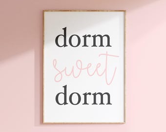 Dorm Sweet Dorm Poster, Dorm Wall Decor Pink, Girls Dorm Room Decor, Wall Art for College Dorm Room Decor, Dorm Sweet Dorm Print or Canvas