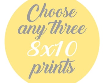 SALE - Mix and Match - Create Your Own Set - Choose Any Three 8x10 Inch Prints - You Choose The Prints and Colors